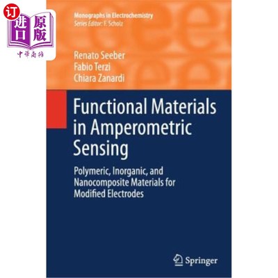 海外直订Functional Materials in Amperometric Sensing: Polymeric, Inorganic, and Nanocomp 安培传感中的功能材料：用于