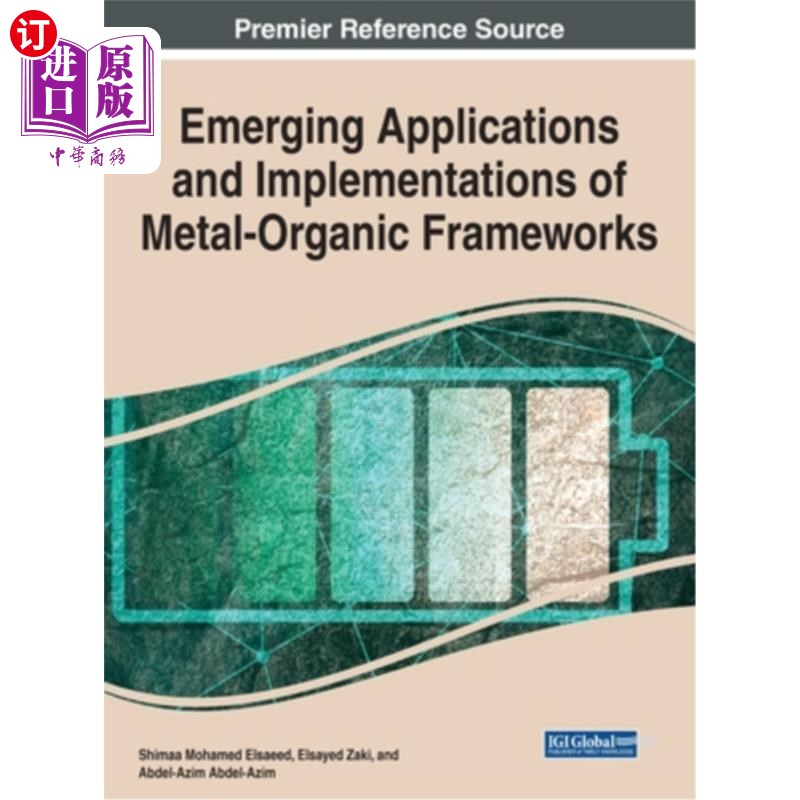海外直订Emerging Applications and Implementations of Metal-Organic Frameworks 金属有机框架的新兴应用与实现