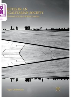 海外直订Elites in an Egalitarian Society: Support for the Nordic Model 平等主义社会中的精英:对北欧模式的支持