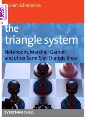 海外直订The Triangle System: Noteboom, Marshall Gambit and other Semi-Slav Triangle line