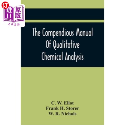 海外直订The Compendious Manual Of Qualitative Chemical Analysis 定性化学分析简明手册
