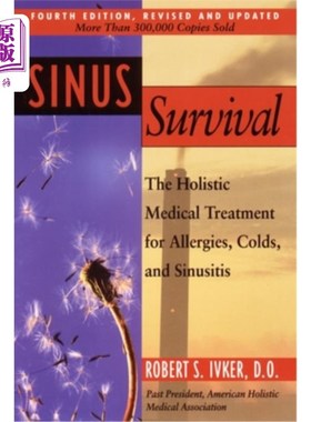 海外直订医药图书Sinus Survival: The Holistic Medical Treatment for Sinusitis, Allergies, and Col 鼻窦生存:鼻窦炎、