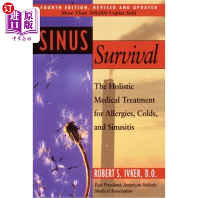 海外直订医药图书Sinus Survival: The Holistic Medical Treatment for Sinusitis, Allergies, and Col 鼻窦生存:鼻窦炎、