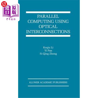 海外直订Parallel Computing Using Optical Interconnections 使用光互连的并行计算