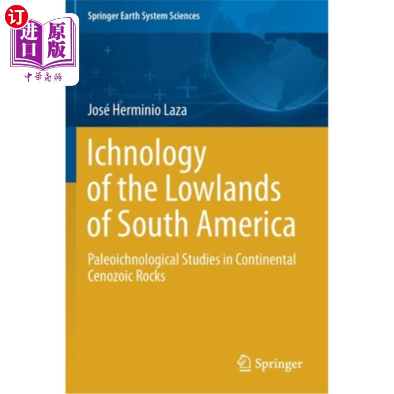 海外直订Ichnology of the Lowlands of South America: Paleoichnological Studies in Contine 南美洲低地的鱼类学：大陆新