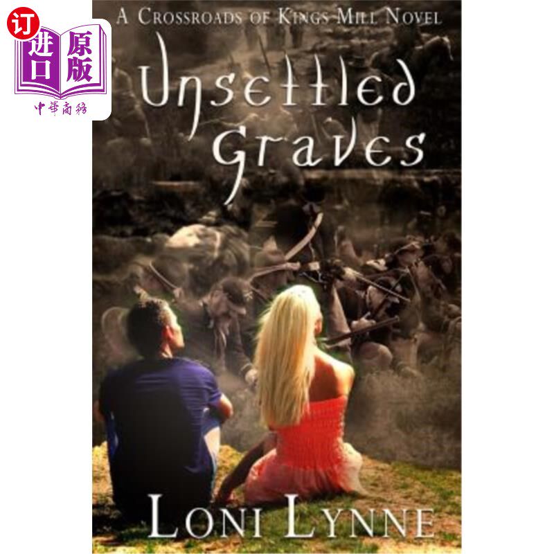 海外直订Unsettled Graves: A Crossroads of Kings Mill Novel 未安葬的坟墓：君士密尔小说的十字路口