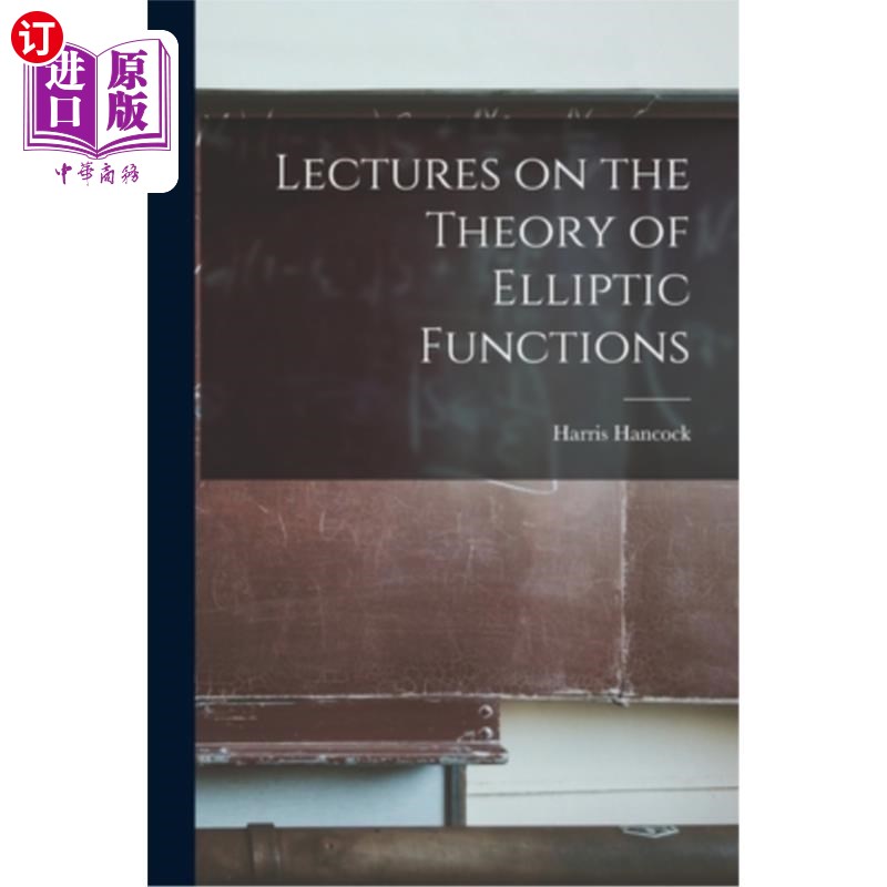 海外直订Lectures on the Theory of Elliptic Functions 椭圆函数理论讲座“，