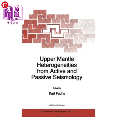 海外直订Upper Mantle Heterogeneities from Active and Passive Seismology 主动和被动地震学中的上地幔非均质性