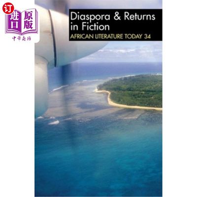 海外直订Alt 34 Diaspora & Returns in Fiction: African Literature Today 小说中的散居和回归:今天的非洲文学