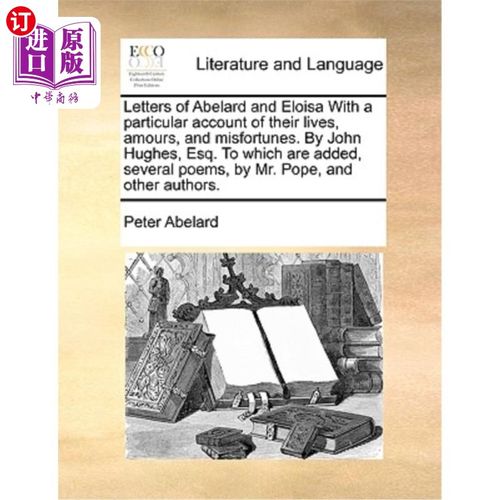 海外直订Letters of Abelard and Eloisa with a Particular Account of Their Lives, Amours,  阿伯拉尔和埃洛伊莎的书信，