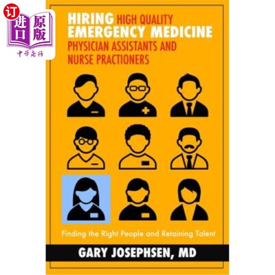 海外直订医药图书Hiring High Quality Emergency Medicine Physician Assistants and Nurse Practition 招聘高质量的急诊医
