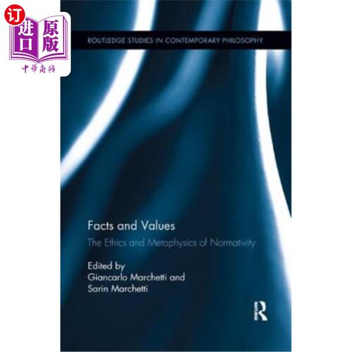 海外直订Facts and Values: The Ethics and Metaphysics of Normativity 事实与价值:规范性的伦理学与形而上学