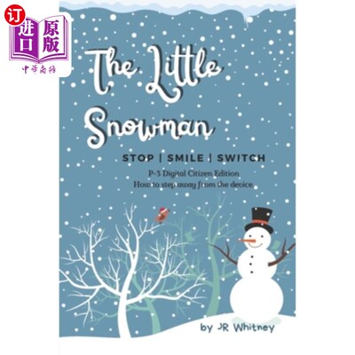海外直订The Little Snowman: P-3 Digital Citizen Edition: Stop Smile Switch 小雪人：P-3数字公民版：停止微笑开关