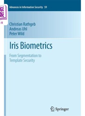 海外直订Iris Biometrics: From Segmentation to Template Security 虹膜生物识别：从分割到模板安全