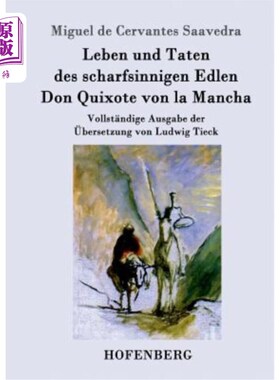海外直订德语 Leben und Taten des scharfsinnigen Edlen Don Quixote von la Mancha: Vollst?ndige 你是现今的骑士拉德维