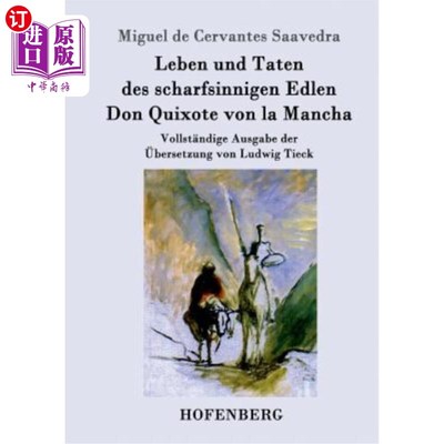 海外直订德语 Leben und Taten des scharfsinnigen Edlen Don Quixote von la Mancha: Vollst?ndige 你是现今的骑士拉德维