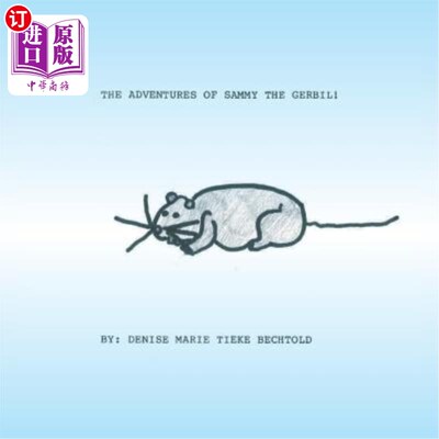 海外直订The Adventures of Sammy The Gerbil 沙鼠萨米历险记
