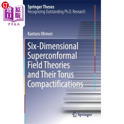 海外直订Six-Dimensional Superconformal Field Theories and Their Torus Compactifications 六维超共形场理论及其环面紧化