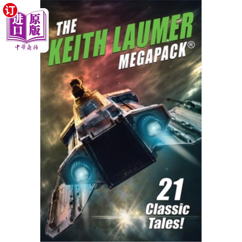 海外直订The Keith Laumer MEGAPACK(R): 21 Classic Tales 基思·劳默MEGAPACK(R): 21个经典故事