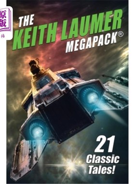 海外直订The Keith Laumer MEGAPACK(R): 21 Classic Tales 基思·劳默MEGAPACK(R): 21个经典故事