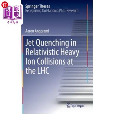 海外直订Jet Quenching in Relativistic Heavy Ion Collisions at the Lhc Lhc相对论重离子碰撞中的射流猝灭