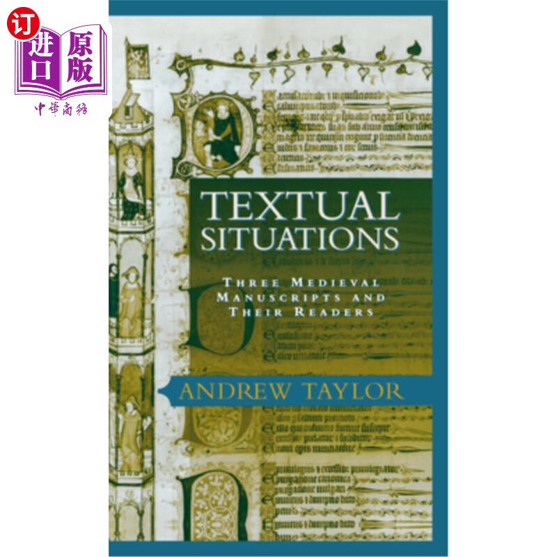 海外直订Textual Situations: Three Medieval Manuscripts and Their Readers 文本情境:三个中世纪手稿及其读者