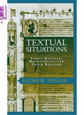 海外直订Textual Situations: Three Medieval Manuscripts and Their Readers 文本情境:三个中世纪手稿及其读者