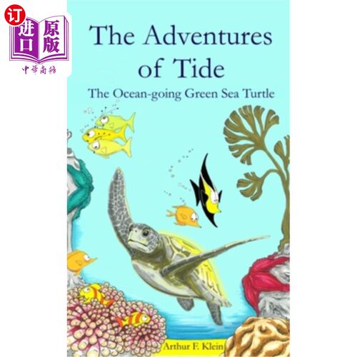 海外直订The Adventures of Tide, the Ocean-going Green Sea Turtle 潮汐的冒险，远洋绿海龟