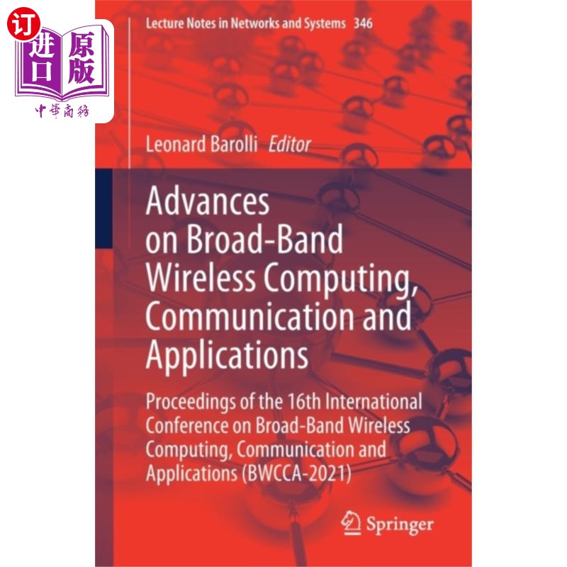 海外直订Advances on Broad-Band Wireless Computing, Commu... 宽带无线计算、通信与应用研究进展