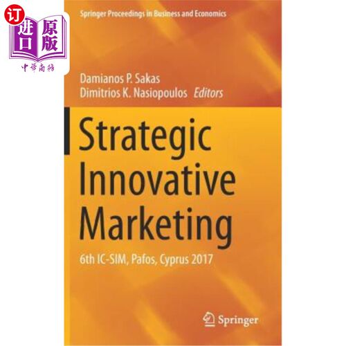 海外直订Strategic Innovative Marketing: 6th IC-Sim, Pafos, Cyprus 2017 战略创新营销:第六届IC-Sim, Pafos，塞浦路斯，