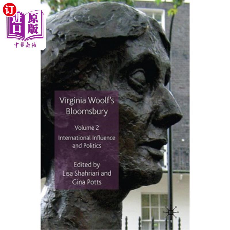 海外直订Virginia Woolf's Bloomsbury, Volume 2: International Influence and Politics 弗吉尼亚·伍尔夫的《布卢姆斯伯里