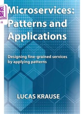 海外直订Microservices: Patterns and Applications: Designing fine-grained services by app Microservi