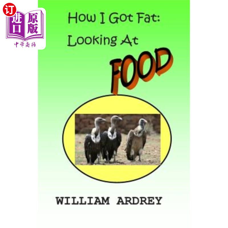 海外直订How I Got Fat: Looking at Food 我是怎么变胖的:看食物