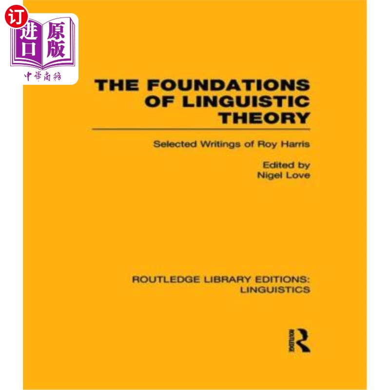 海外直订The Foundations of Linguistic Theory (Rle Linguistics B: Grammar): Selected Writ 语言理论基础（RLE语言学B：