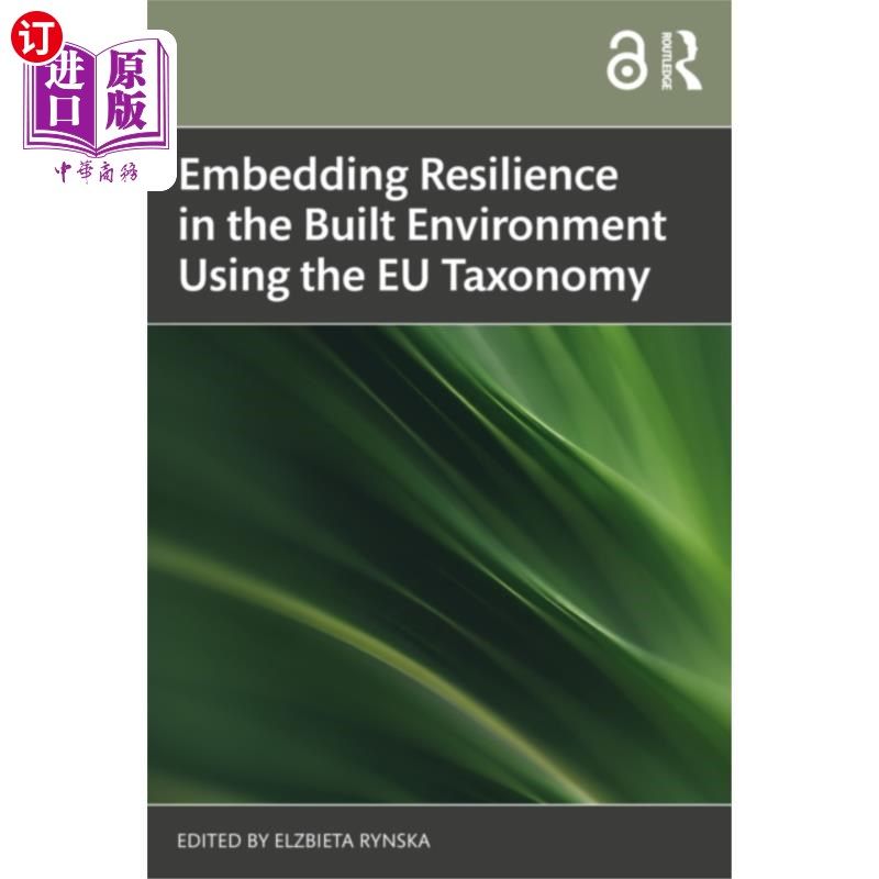 海外直订Embedding Resilience in the Built Environment Us... 使用欧盟分类在建筑环境中嵌入弹性