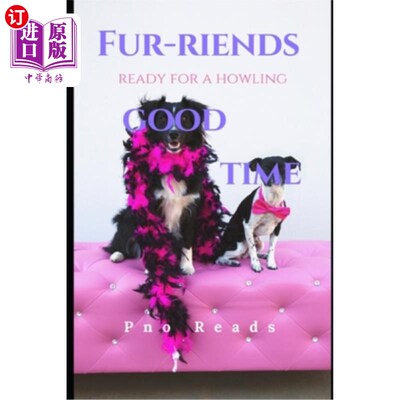 海外直订Fur-Riends: Ready For A Howling Good Time 皮毛朋友:准备好了嚎叫的好时光