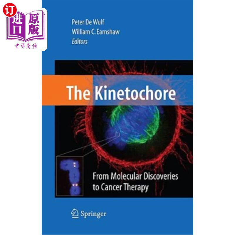 海外直订医药图书The Kinetochore: From Molecular Discoveries to Cancer Therapy 动粒细胞：从分子发现到癌症治疗