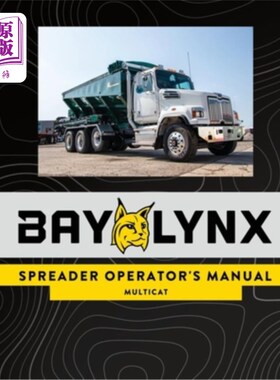 海外直订Bay-Lynx Spreader Operator's Manual: Multicat Spreaders 海湾猞猁撒布机操作手册：多猫撒布机