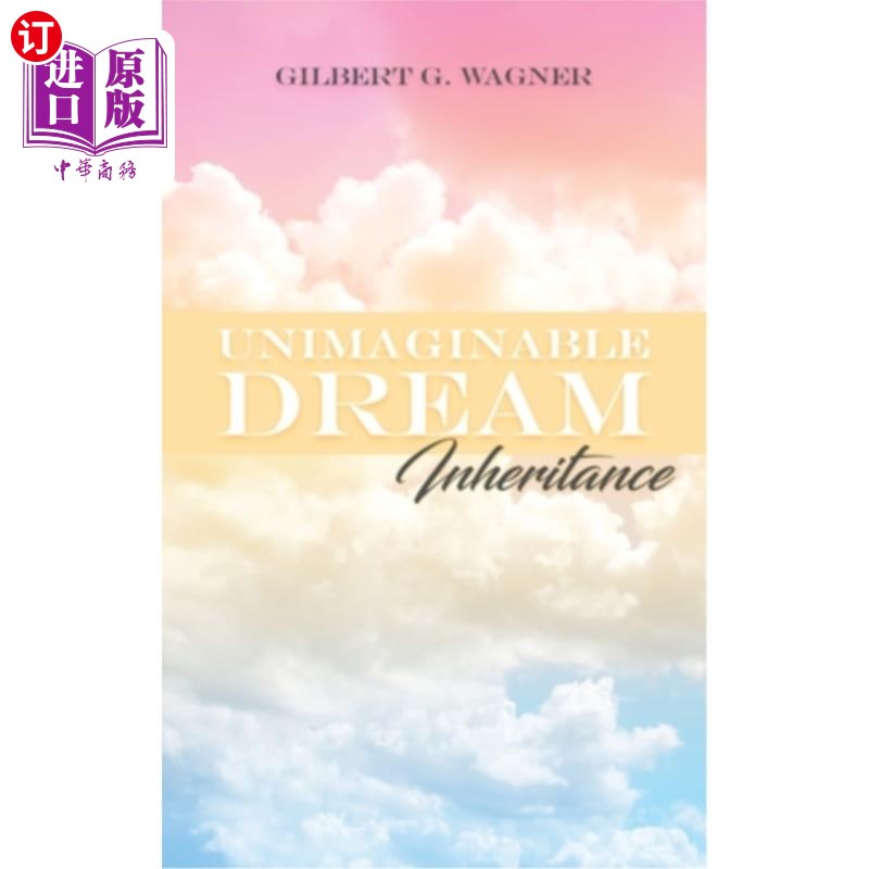 海外直订Unimaginable Dream: Inheritance 难以想象的梦想：继承