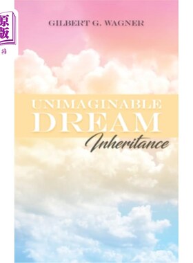 海外直订Unimaginable Dream: Inheritance 难以想象的梦想：继承