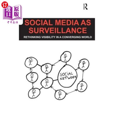 海外直订Social Media as Surveillance: Rethinking Visibility in a Converging World 社交媒体作为监控：重新思考融合世