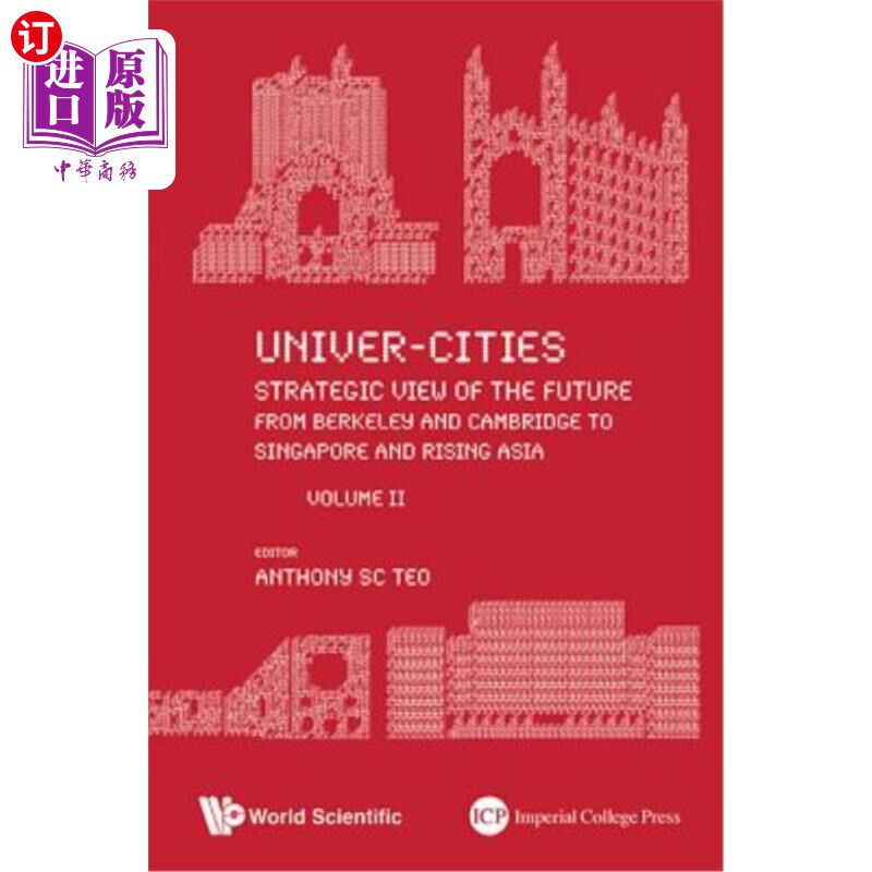 海外直订Univer-Cities: Strategic View of the Future - From Berkeley and Cambridge to Sin 大学城：未来战略展望——从