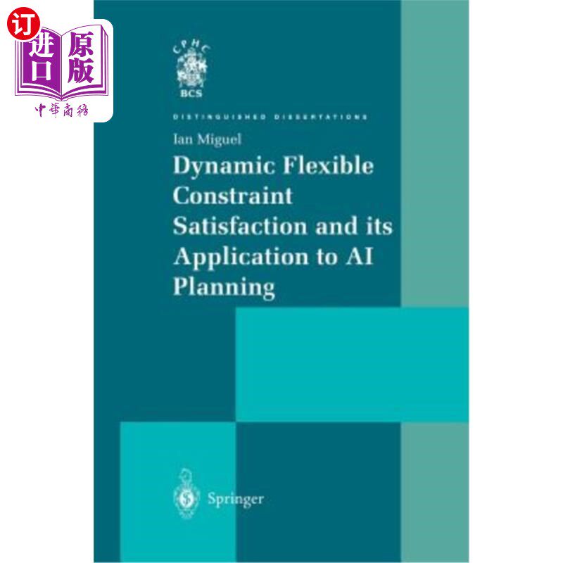 海外直订Dynamic Flexible Constraint Satisfaction and Its Application to AI Planning 动态柔性约束满足及其在人工智能