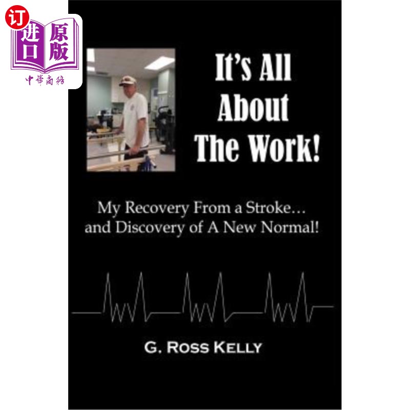 海外直订医药图书It's All about the Work: My Recovery from a Stroke and Discovery of a New Normal 一切都与工作有关：