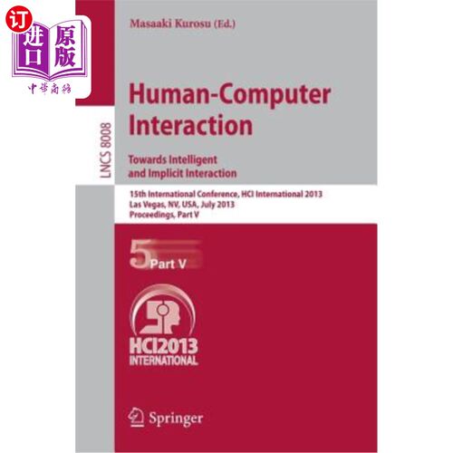 海外直订Human-Computer Interaction: Towards Intelligent and Implicit Interaction: 15th I 人机交互:迈向智能和隐式交