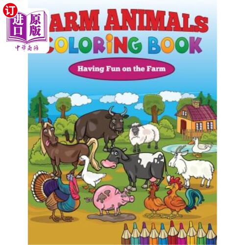 海外直订Farm Animals Coloring Book: Having Fun on the Farm 农场动物涂色书:在农场玩得开心