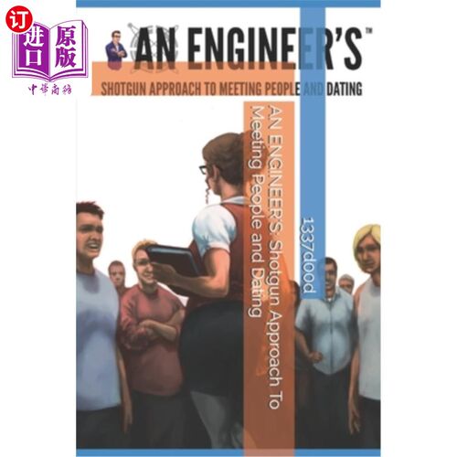 海外直订An Engineer's: Shotgun Approach To Meeting People and Dating 一个工程师：用猎枪式的方法来认识人和约会