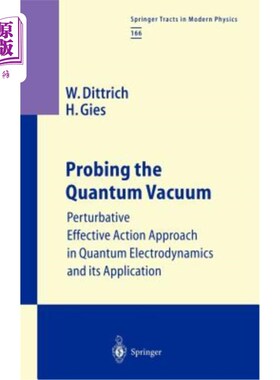 海外直订Probing the Quantum Vacuum: Perturbative Effective Action Approach in Quantum El 探测量子真空:量子电动力学