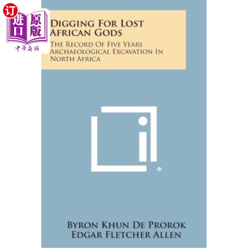 海外直订Digging for Lost African Gods: The Record of Five Years Archaeological Excavatio 挖掘丢失的非洲神：北非五年