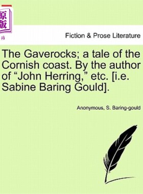 海外直订The Gaverocks; A Tale of the Cornish Coast. by the Author of 